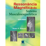 Ressonância Magnética Do Sistema Musculoesquéletico, De