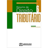 Resumo De Direito Tributário - Vol 6, De Arnaldo Sampaio De Moraes Godoy. Editora Mizuno, Capa Mole, Edição 1 Em Português, 2020