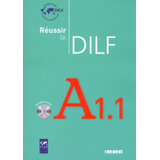 Reussir Le Dilf Niveau A1.1 -