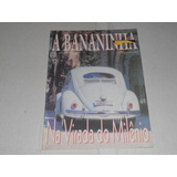 Revista A Bananinha (volkswagen Fusca) Número 01