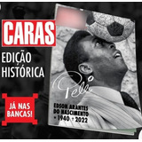 Revista Caras Edição Especial. Rei Pelé.