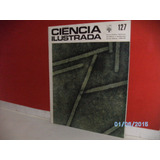 Revista Ciência Ilustrada Nº127 Vol.9 Abril Cultural Ind1972