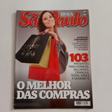 Revista Época São Paulo Ed. 1 O Melhor Das Compras Em Sp