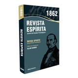 Revista Espírita 1862 - Ano V - Série Brasil Espirita 