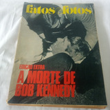 Revista Fatos E Fotos N. 385 (1968) Morte Kennedy