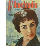 Revista Filmelândia Nº57 Capas Liz Taylor-terry Mitzi Gaynor