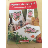 Revista Importada Creaciones Artine 4 Ponto Cruz Flores H018