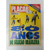 Revista Placar 1094 80 Anos Da Seleção Brasileira 7211