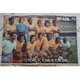 Revista Placar 169 Pôster Seleção Brasileira 1973 + Escudos