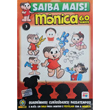 Revista Saiba Mais!!!! Mônica 60 Anos. 