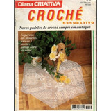 Revistas Diana Criativa Croché /decorativo,antiga