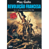 Revolução Francesa Vol. 2 Às Armas, Cidadãos!, De Gallo, Max. Editora Publibooks Livros E Papeis Ltda., Capa Mole Em Português, 2009