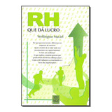 Rh Que Da Lucro: Rh Que Da Lucro, De Maciel, Wellington. Recursos Humanos, Vol. Gestão De Pessoas. Editorial Qualitymark Editora, Tapa Mole, Edición Gestão De Pessoas En Português, 20