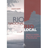 Rio Nacional, Rio Local - Mitos