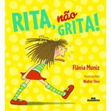 Rita, Não Grita!, De Flávia Muniz.