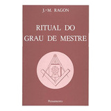 Ritual Do Grau De Mestre De J. M Ragon Pela Pensamento (2004)
