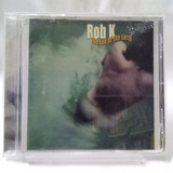 Rob K Cd The End Of