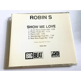 Robin S Show Me Love Promo Cd Single Americano 5 Remixes