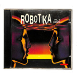 Robotika Dance Vol. 2 - Cd