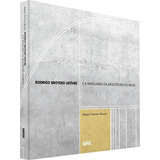 Rodrigo Brotero Lefèvre E A Vanguarda Da Arquitetura No Bra, De Buzzar, Miguel Antonio. Editora Sesc Sp, Capa Mole, Edição 1ª Edição - 2019 Em Português