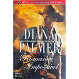 Romance Impossível - Diana Palmer Primeiros