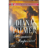 Romance Impossível - Diana Palmer Rainhas Do Romance