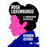 Rosa Luxemburgo E A Reinvenção Da