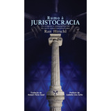 Rumo À Juristocracia As Origens