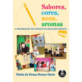 Sabores, Cores, Sons, Aromas: A Organização