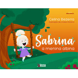 Sabrina: A Menina Albina, De Bezerra, Celina., Vol. Comportamento. Editora Inverso Comunicacao E Marketing, Capa Mole Em Português, 20