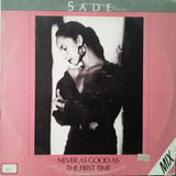 Sade - Never As Good As The First Time Vinil Single 12