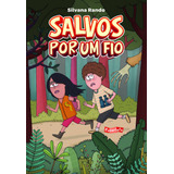 Salvos Por Um Fio, De Rando, Silvana. Brinque-book Editora De Livros Ltda, Capa Mole Em Português, 2021