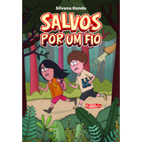 Salvos Por Um Fio, De Rando, Silvana. Editorial Brinque-book Editora De Livros Ltda, Tapa Mole En Português, 2021