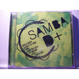 Samba D+, Coletânea Cd Original Lacrado