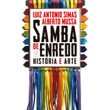 Samba De Enredo: História E Arte,