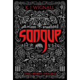 Sangue - Trilogia O Vampiro De Mércia - Vol. 1 K. J. Wignall