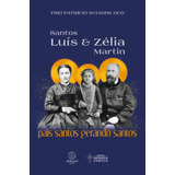 Santos Luís E Zélia Martin -