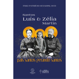 Santos Luís E Zélia Martin -
