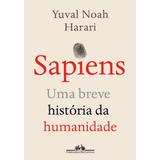 Sapiens nova Edio Uma Breve Histria Da Humanidade De Harari Yuval Noah Editora Schwarcz Sa Capa Mole Em Portugus 2020