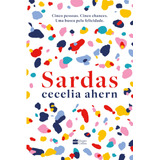 Sardas: Da Autora Best-seller De P.s. Eu Te Amo, De Ahern, Cecelia. Casa Dos Livros Editora Ltda, Capa Mole Em Português, 2021