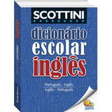 Scottini Dicionário Escolar De Inglês, De