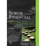 Scrum Essencial: Um Guia Prático Para O Mais Popular Processo Ágil, De Rubin, Kenneth S.. Editorial Starling Alta Editora E Consultoria Eireli, Tapa Mole En Português, 2017
