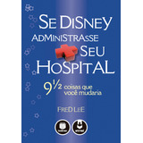 Se Disney Administrasse Seu Hospital: 9