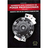 Segredos Dos Torneios De Poker Profissionais - Vol.1: Fundam