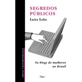 Segredos Públicos: Os Blogs De Mulheres