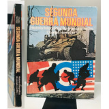 Segunda Guerra Mundial - História Fotográfica Do Grande ...