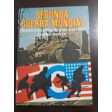 Segunda Guerra Mundial - História Fotográfica Do Grande Conf