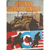 Segunda Guerra Mundial: História Fotográfica Do Grande Conflito De Charles Herridge Pela Círculo Do Livro