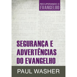 Segurança E Advertências Do Evangelho, De