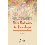 Seis Estudos De Psicologia, De Piaget, Jean. Ltc - Livros Técnicos E Científicos Editora Ltda., Capa Mole Em Português, 2011